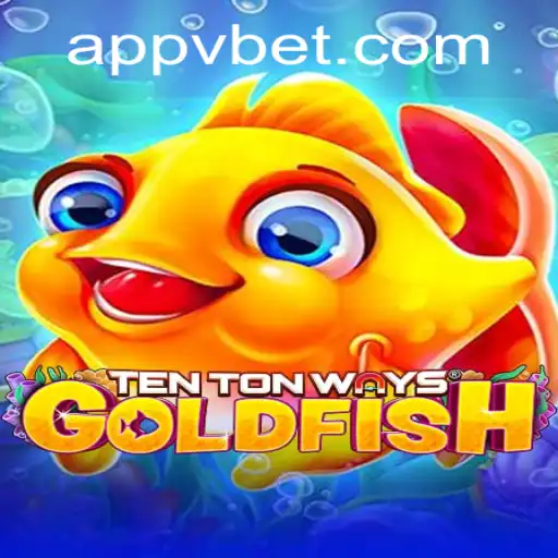 Discover the Exciting World of TenTonWaysGoldfish with vbet